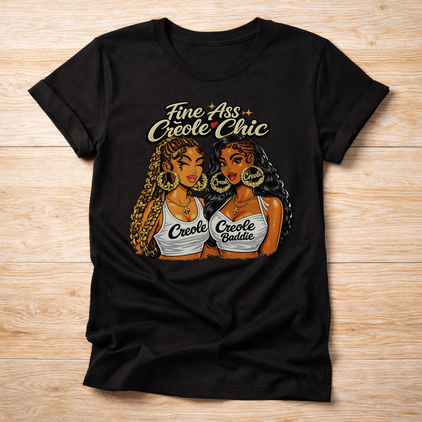 Fine Ass Creole Chic T-shirt