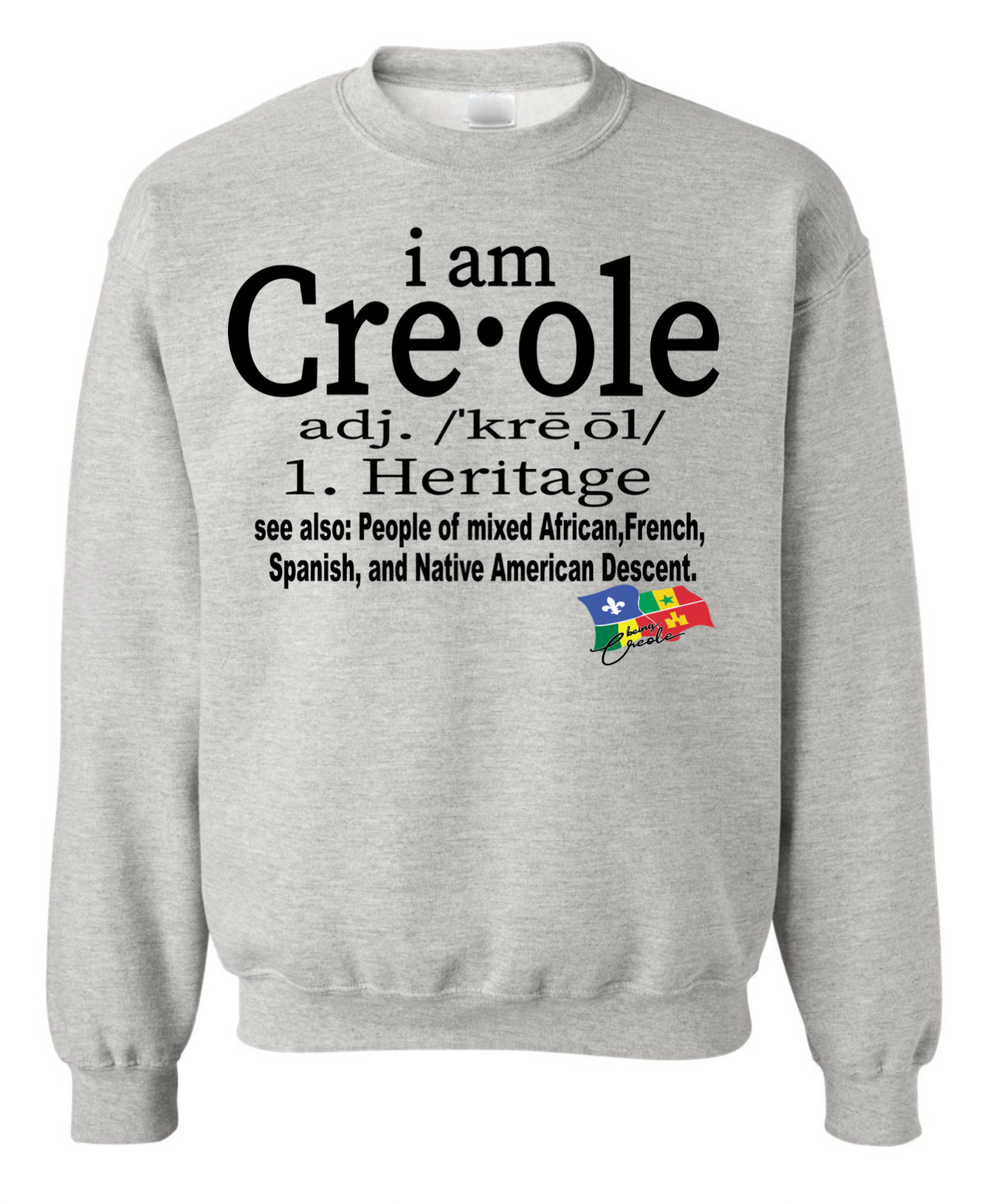 I am Creole Crewneck Sweatshirt