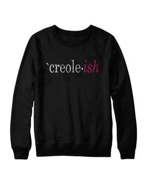 Creole•ish Sweatshirt